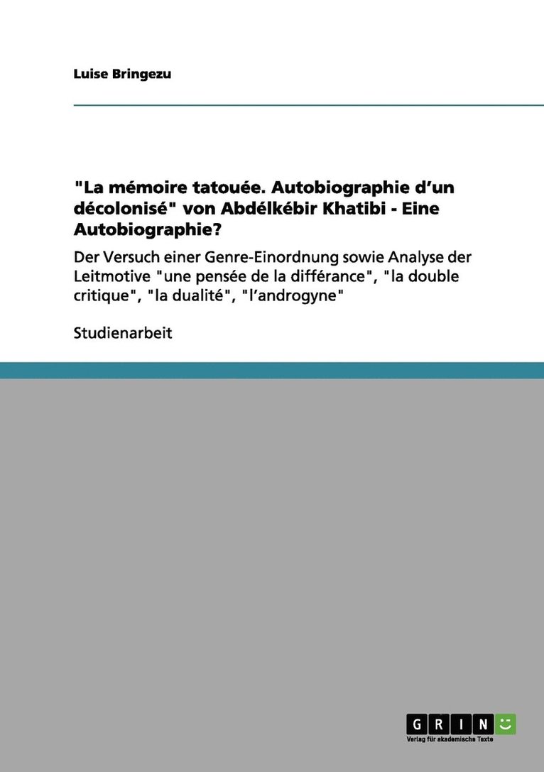 &quot;La mmoire tatoue. Autobiographie d'un dcolonis&quot; von Abdlkbir Khatibi - Eine Autobiographie? 1