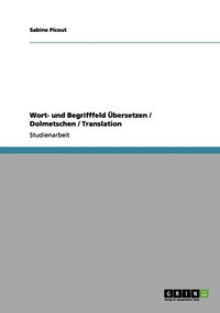 bokomslag Wort- und Begrifffeld bersetzen / Dolmetschen / Translation