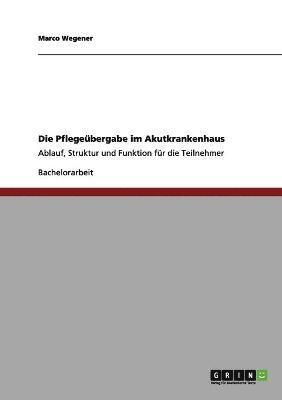 Pflegeübergabe im Akutkrankenhaus