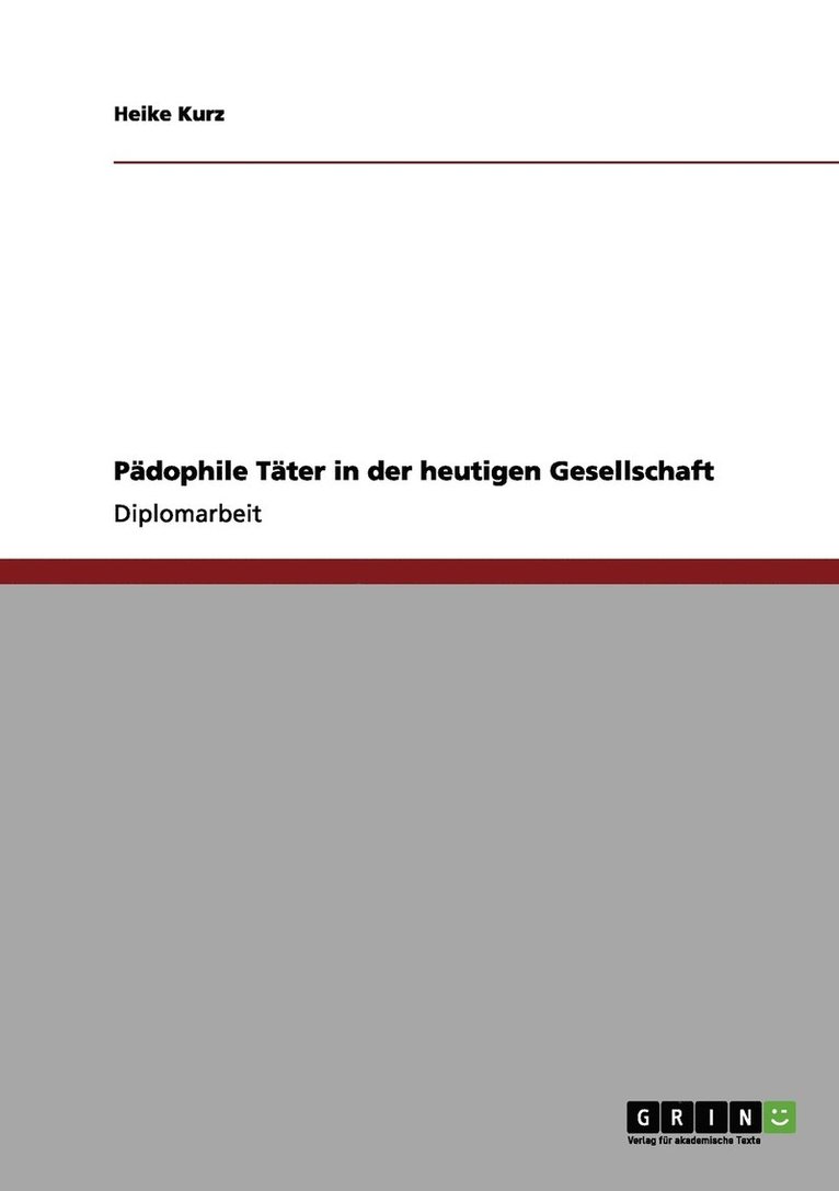 Pädophile Täter in der heutigen Gesellschaft