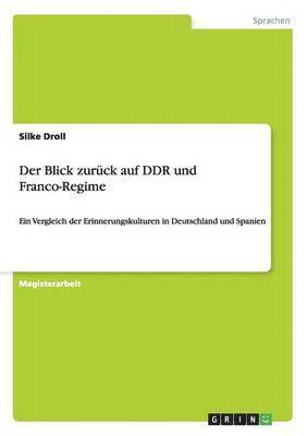 bokomslag Der Blick zurck auf DDR und Franco-Regime