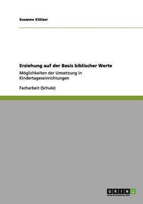 Susanne Klötzer - Erziehung auf der Basis biblischer Werte, Häftad