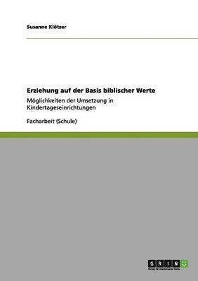 Erziehung Auf Der Basis Biblischer Werte 1