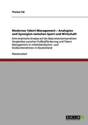 bokomslag Modernes Talentmanagement. Analogien und Synergien zwischen Sport und Wirtschaft