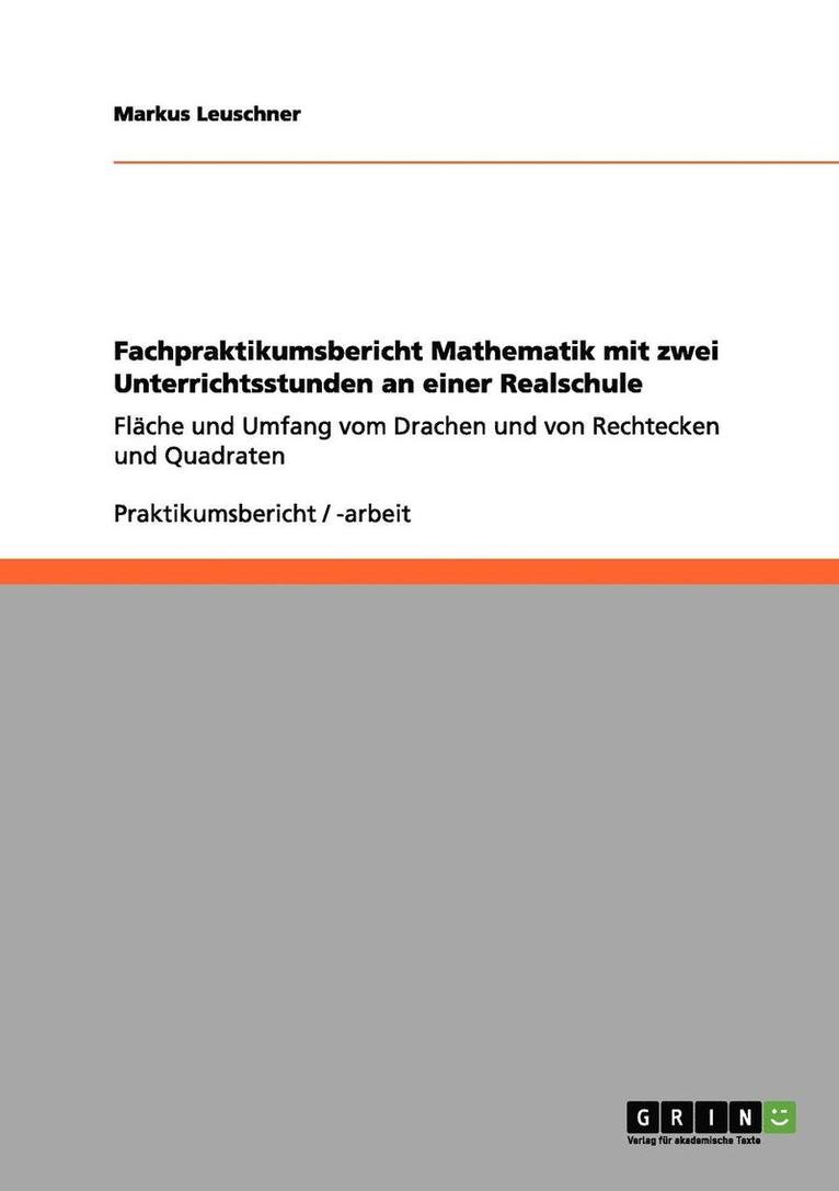 Fachpraktikumsbericht Mathematik Mit Zwei Unterrichtsstunden an Einer Realschule 1