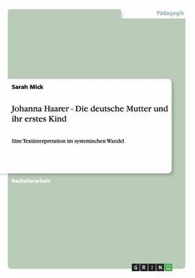 bokomslag Johanna Haarer - Die deutsche Mutter und ihr erstes Kind