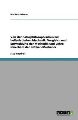 Von der naturphilosophischen zur hellenistischen Mechanik 1