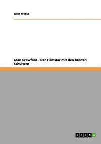 bokomslag Joan Crawford - Der Filmstar mit den breiten Schultern