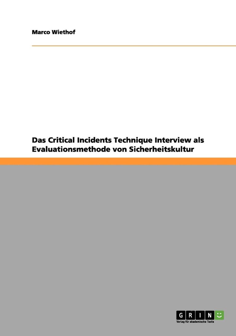 Das Critical Incidents Technique Interview als Evaluationsmethode von Sicherheitskultur 1