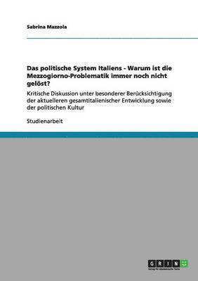 bokomslag Das politische System Italiens - Warum ist die Mezzogiorno-Problematik immer noch nicht gelöst?