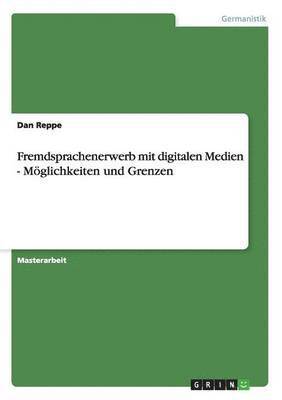 bokomslag Fremdsprachenerwerb mit digitalen Medien - Moeglichkeiten und Grenzen