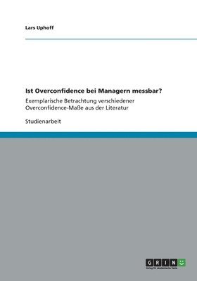 bokomslag Ist Overconfidence Bei Managern Messbar?