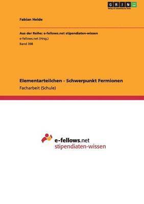 Elementarteilchen - Schwerpunkt Fermionen 1