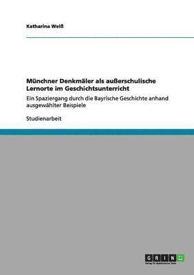 bokomslag Münchner Denkmäler als außerschulische Lernorte im Geschichtsunterricht