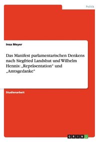 bokomslag Das Manifest Parlamentarischen Denkens Nach Siegfried Landshut Und Wilhelm Hennis