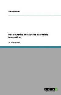 bokomslag Der deutsche Sozialstaat als soziale Innovation
