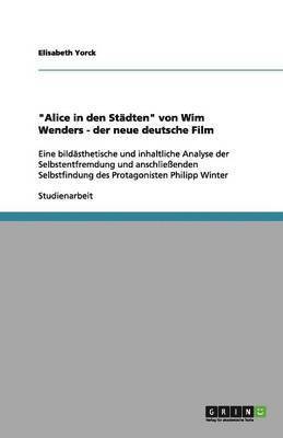 bokomslag "Alice in den Städten" von Wim Wenders - der neue deutsche Film