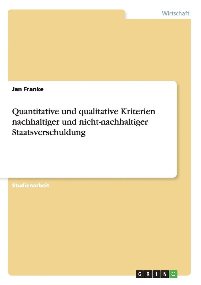 Quantitative Und Qualitative Kriterien Nachhaltiger Und Nicht-Nachhaltiger Staatsverschuldung 1