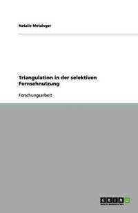 bokomslag Triangulation in Der Selektiven Fernsehnutzung
