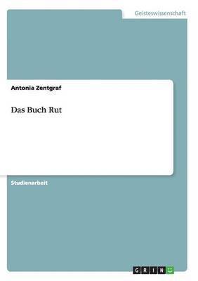 Antonia Zentgraf - Das Buch Rut, Häftad