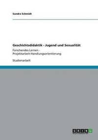 bokomslag Geschichtsdidaktik - Jugend Und Sexualitat