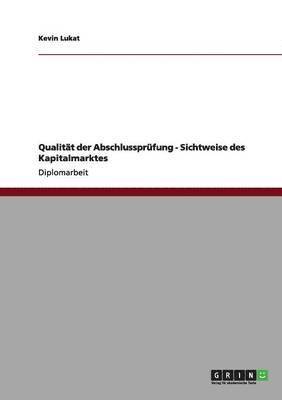 bokomslag Qualität der Abschlussprüfung - Sichtweise des Kapitalmarktes