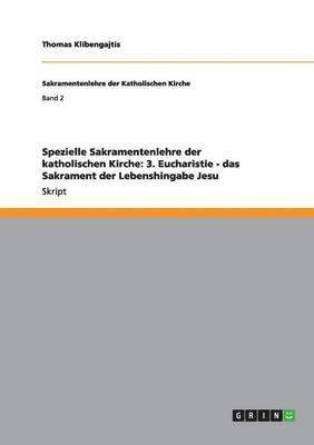 Thomas Klibengajtis - Spezielle Sakramentenlehre der katholischen Kirche, Häftad