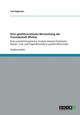 bokomslag Eine spieltheoretische Betrachtung der Freundschaft (Philia)