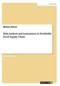 bokomslag Risk Analysis and Assessment in Perishable Food Supply Chain