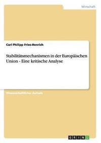 bokomslag Stabilittsmechanismen in der Europischen Union - Eine kritische Analyse