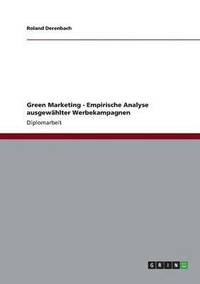 bokomslag Green Marketing - Empirische Analyse ausgewahlter Werbekampagnen