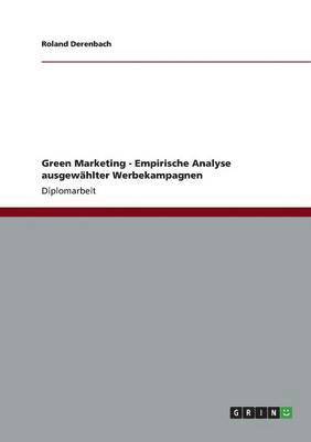 bokomslag Green Marketing - Empirische Analyse ausgewhlter Werbekampagnen