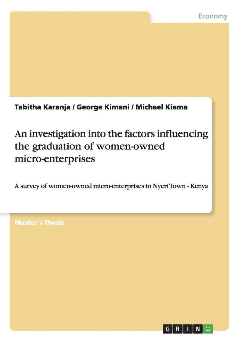 An Investigation Into the Factors Influencing the Graduation of Women-Owned Micro-Enterprises 1