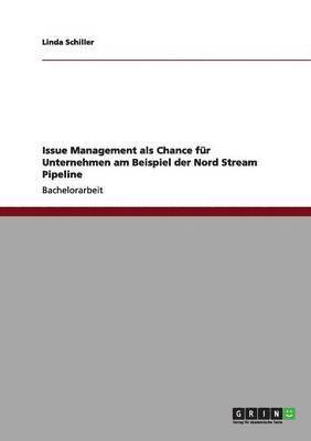 bokomslag Issue Management als Chance für Unternehmen am Beispiel der Nord Stream Pipeline