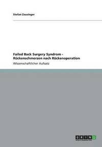 bokomslag Failed Back Surgery Syndrom - Rückenschmerzen nach Rückenoperation