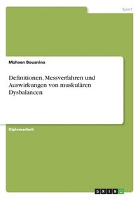 bokomslag Definitionen, Messverfahren und Auswirkungen von muskulären Dysbalancen