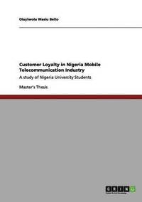 bokomslag Mobile Telecommunication Customer Loyalty in Nigeria