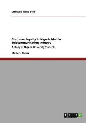 Mobile Telecommunication Customer Loyalty in Nigeria 1