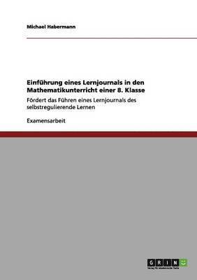 bokomslag Einfhrung eines Lernjournals in den Mathematikunterricht einer 8. Klasse