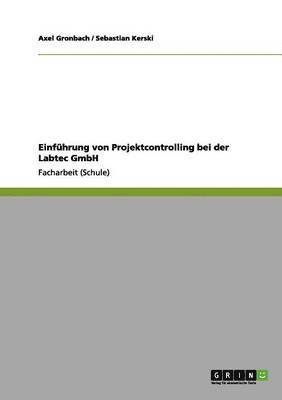 bokomslag Einfhrung von Projektcontrolling bei der Labtec GmbH