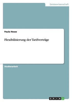 Flexibilisierung der Tarifverträge