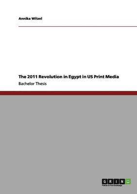 bokomslag The 2011 Revolution in Egypt in Us Print Media