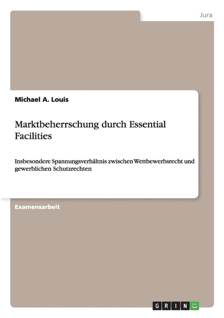 Marktbeherrschung durch Essential Facilities 1