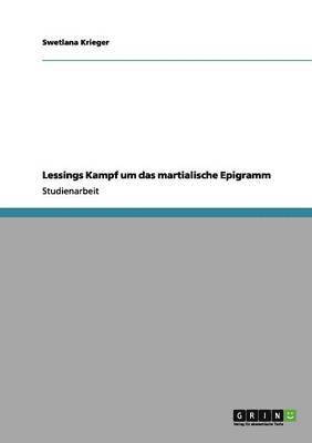 Lessings Kampf um das martialische Epigramm 1