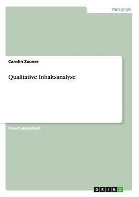 Carolin Zauner - Qualitative Inhaltsanalyse, Häftad