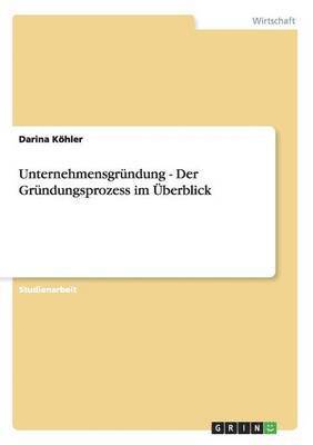 bokomslag Unternehmensgrndung - Der Grndungsprozess im berblick