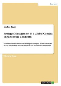bokomslag Strategic Management in a Global Context impact of the downturn