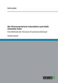 bokomslag Die Themenzentrierte Interaktion nach Ruth Charlotte Cohn
