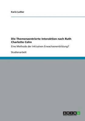 bokomslag Die Themenzentrierte Interaktion nach Ruth Charlotte Cohn