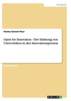 Open for Innovation - Der Einbezug von Universitten in den Innovationsprozess 1